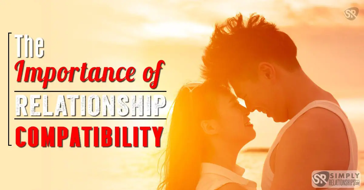 The Importance of Relationship Compatibility