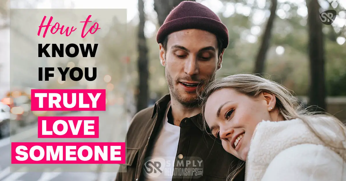 How To Know If You Truly Love Someone
