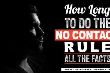 How Long to Do the No Contact Rule - All the Facts