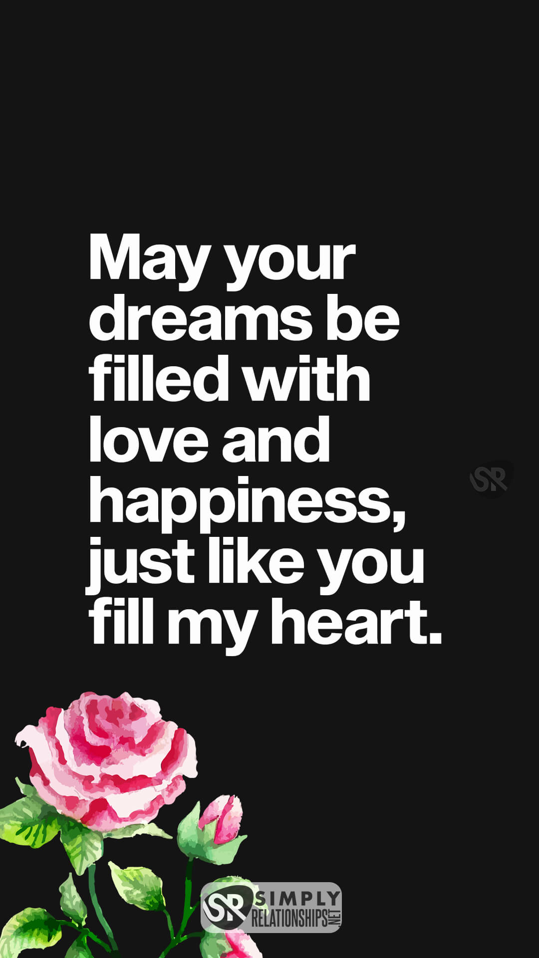 May your dreams be filled with love and happiness, just like you fill my heart. Flirty Good Night Texts for Her