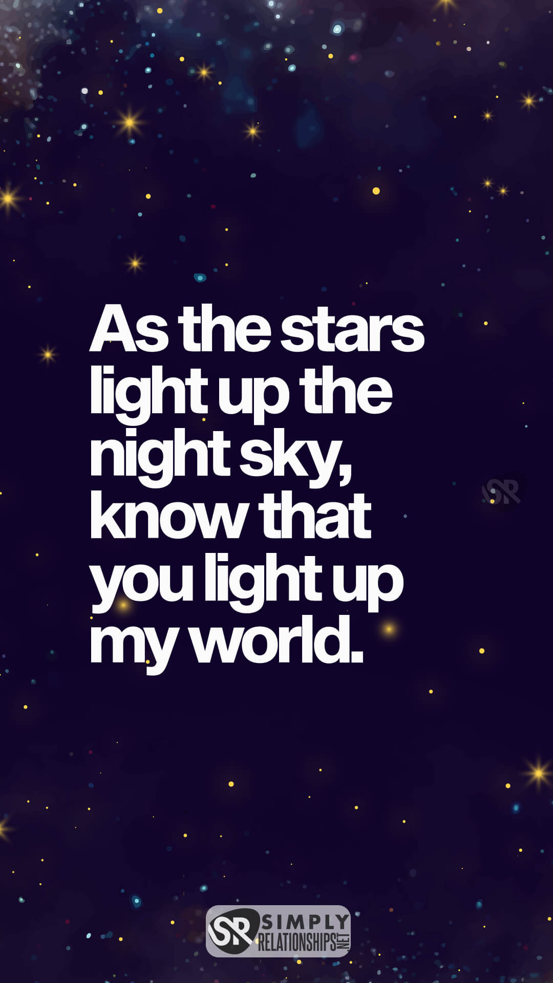 As the stars light up the night sky, know that you light up my world. Flirty Good Night Texts for Her