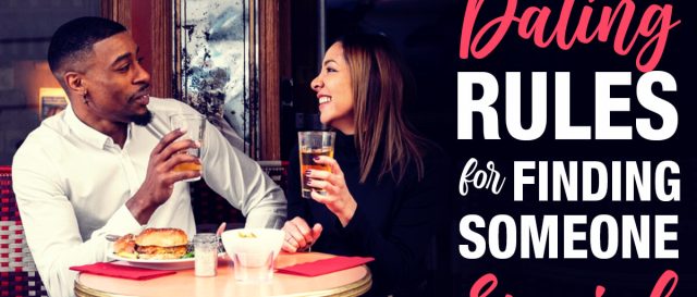 11 Dating Rules for Finding Someone Special
