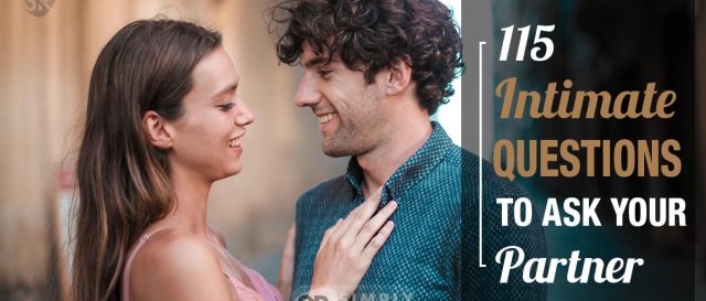 115 Intimate Questions to Ask Your Partner